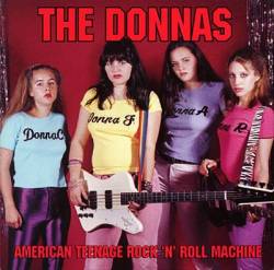 The Donnas : American Teenage Rock 'N' Roll Machine